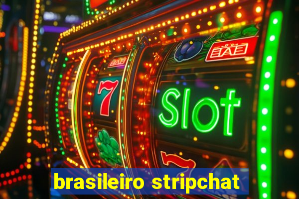 brasileiro stripchat